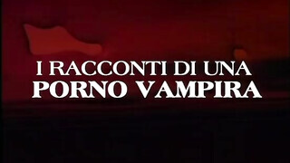 I racconti di una szex vampira - Olasz szinkronos teljes erotikus film